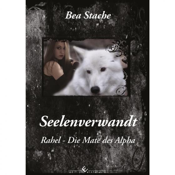 Cover-Bild Seelenverwandt, Rahel - Die Mate des Alpha