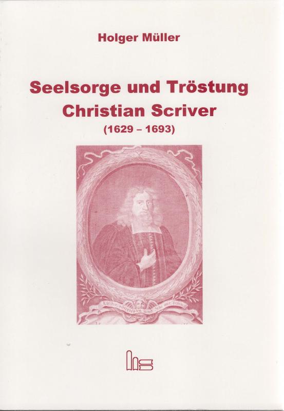 Cover-Bild Seelsorge und Tröstung - Christian Scriver (1629-1693)