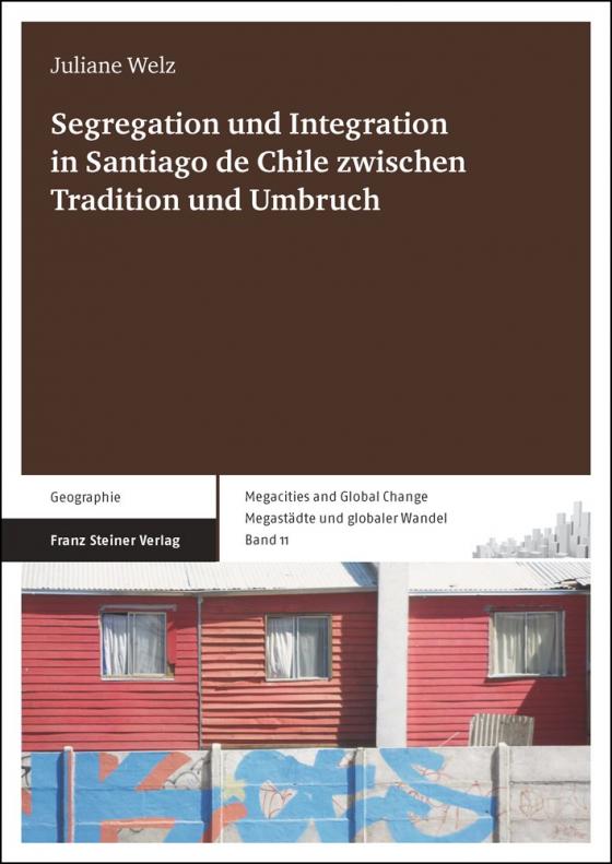 Cover-Bild Segregation und Integration in Santiago de Chile zwischen Tradition und Umbruch