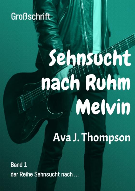 Cover-Bild Sehnsucht nach Ruhm - Melvin