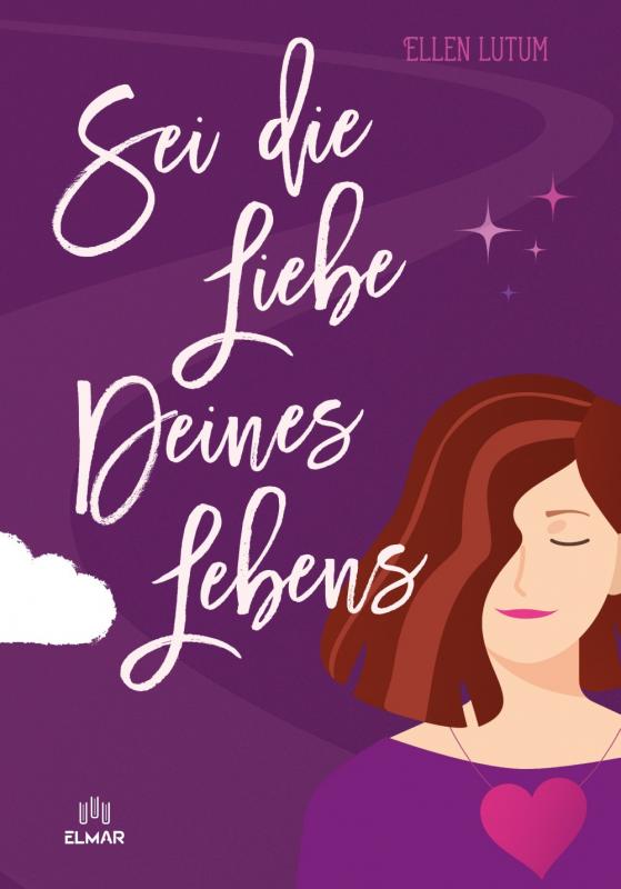 Cover-Bild Sei die Liebe deines Lebens