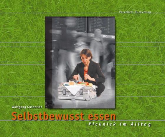 Cover-Bild Selbsbewusst essen -Picknick im Alltag-