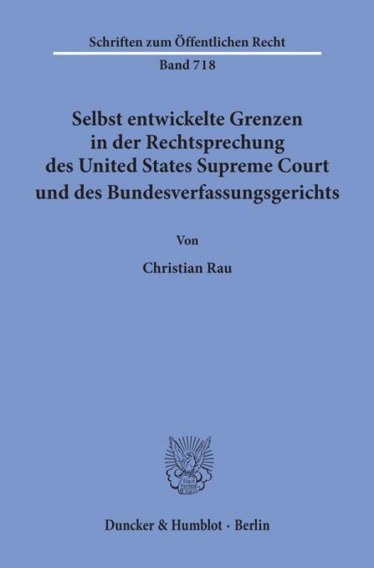 Cover-Bild Selbst entwickelte Grenzen in der Rechtsprechung des United States Supreme Court und des Bundesverfassungsgerichts.