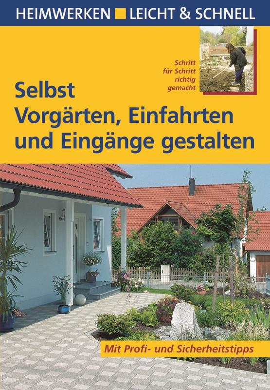 Cover-Bild Selbst Vorgärten, Einfahrten und Eingänge gestalten