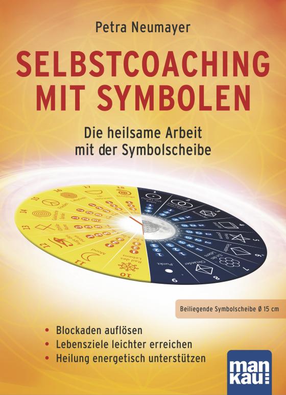 Cover-Bild Selbstcoaching mit Symbolen. Die heilsame Arbeit mit der Symbolscheibe