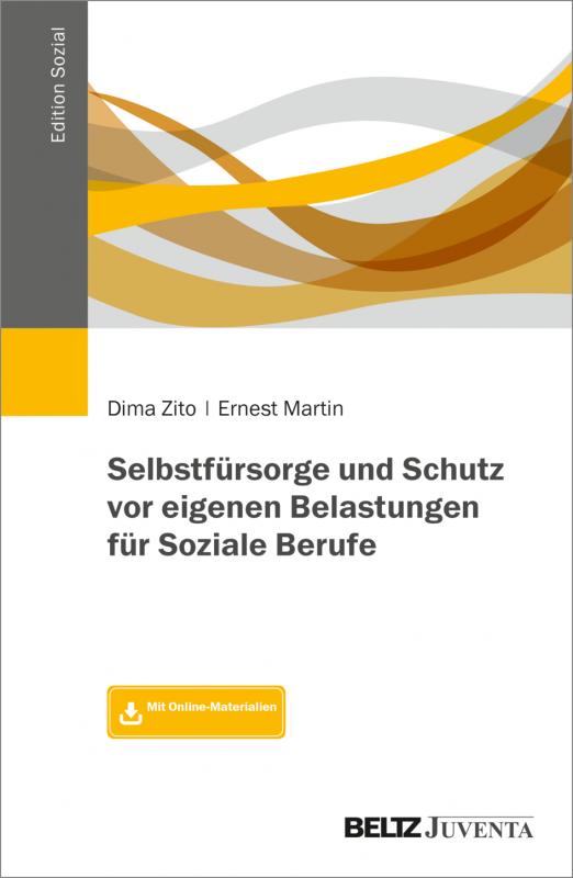 Cover-Bild Selbstfürsorge und Schutz vor eigenen Belastungen für Soziale Berufe