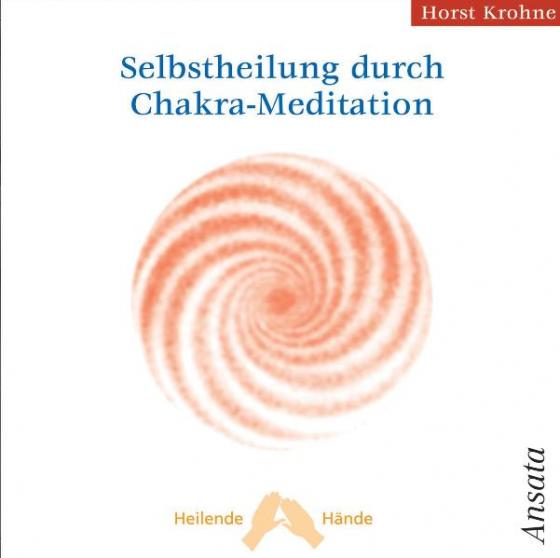 Cover-Bild Selbstheilung durch Chakra-Meditation