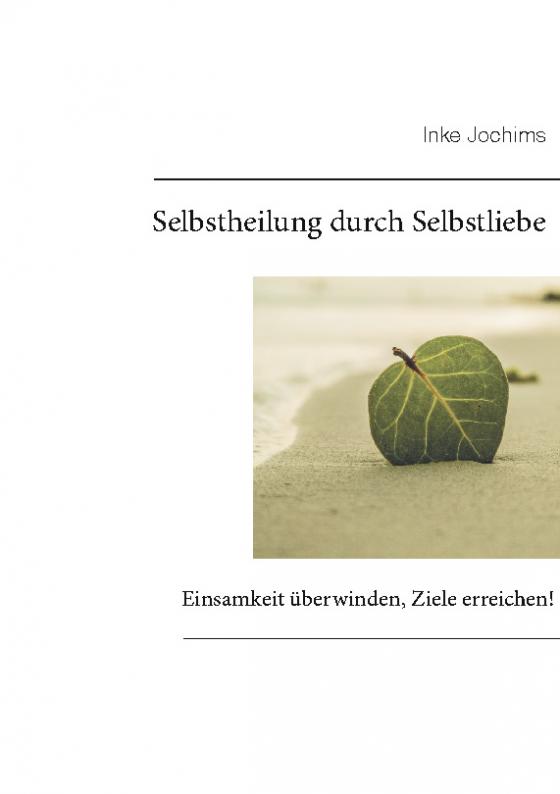 Cover-Bild Selbstheilung durch Selbstliebe