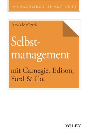 Cover-Bild Selbstmanagement mit Carnegie, Edison, Ford & Co.