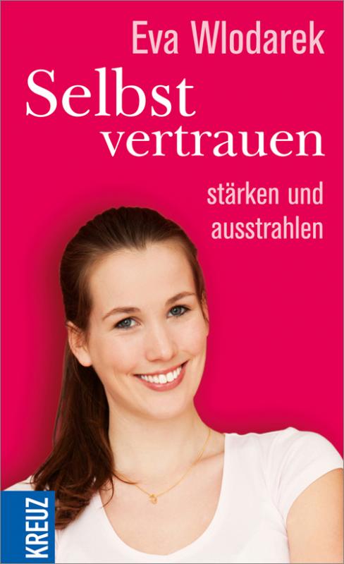 Cover-Bild Selbstvertrauen stärken und ausstrahlen