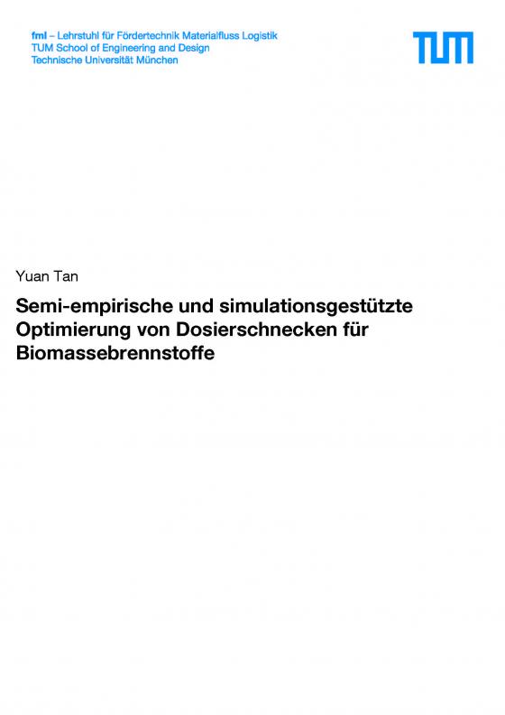 Cover-Bild Semi-empirische und simulationsgestützte Optimierung von Dosierschnecken für Biomassebrennstoffe