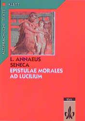 Cover-Bild Seneca: Epistulae morales ad Lucilium. Gesamtausgabe: Textauswahl mit Wort- und Sacherläuterungen