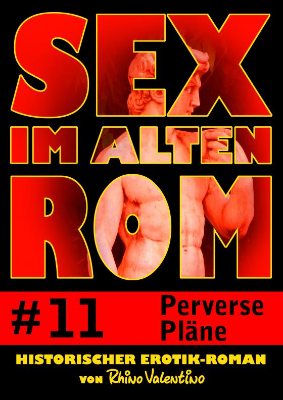 Cover-Bild Sex im alten Rom 11 - Perverse Pläne