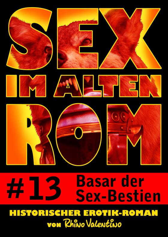 Cover-Bild Sex im alten Rom 13 - Basar der Sex-Bestien