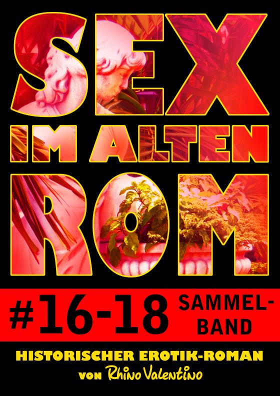 Cover-Bild Sex im alten Rom, Sammelband 16-18