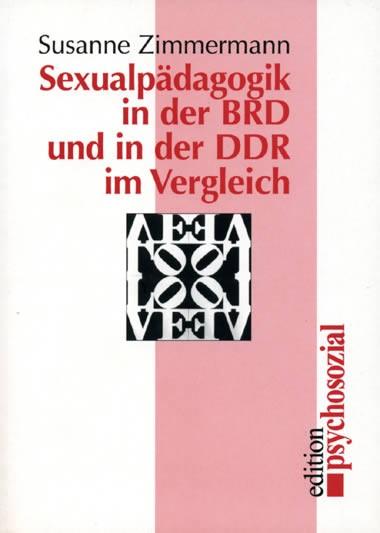 Cover-Bild Sexualpädagogik in der BRD und in der DDR im Vergleich