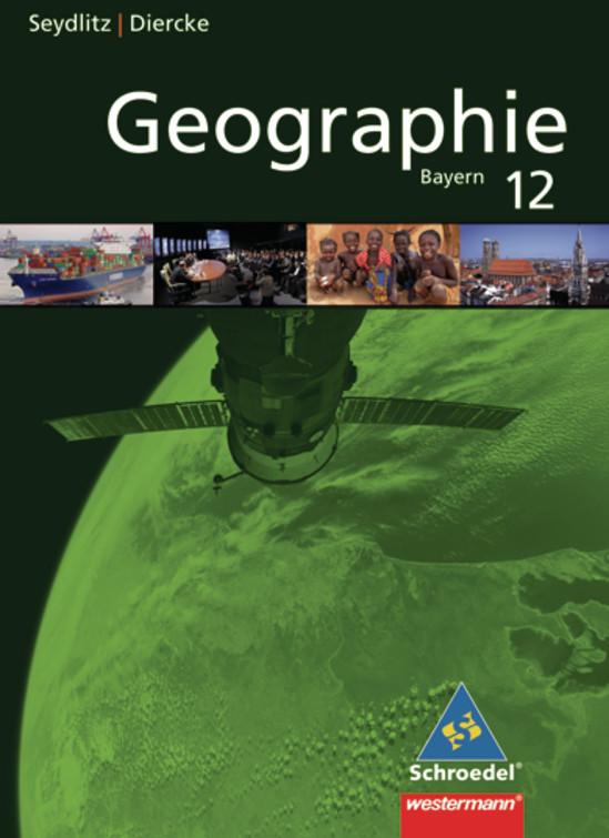 Cover-Bild Seydlitz/Diercke Geographie - Ausgabe 2009 für die Sekundarstufe II in Bayern