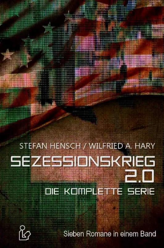 Cover-Bild SEZESSIONSKRIEG 2.0 - DIE KOMPLETTE SERIE