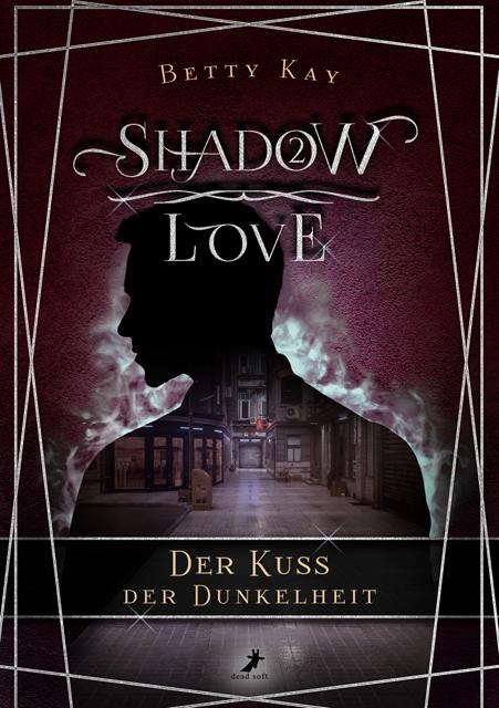 Cover-Bild Shadow Love - Der Kuss der Dunkelheit