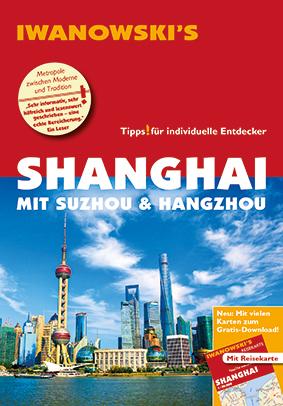 Cover-Bild Shanghai mit Suzhou & Hangzhou - Reiseführer von Iwanowski