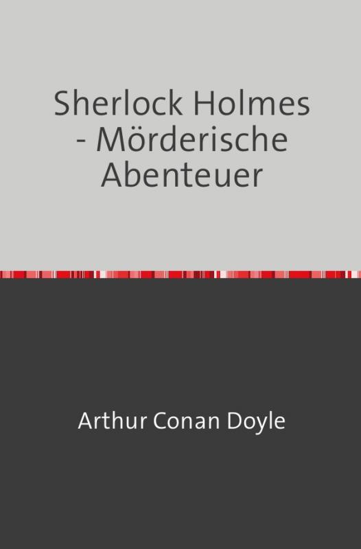 Cover-Bild Sherlock Holmes - Mörderische Abenteuer