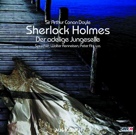 Cover-Bild Sherlock Holmes (Teil 1) - Der adlige Junggeselle