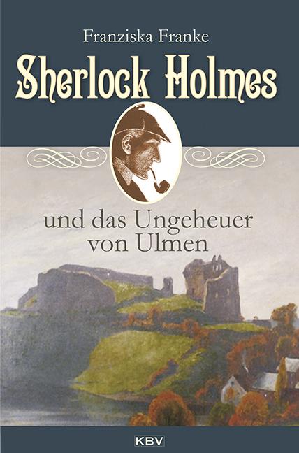 Cover-Bild Sherlock Holmes und das Ungeheuer von Ulmen