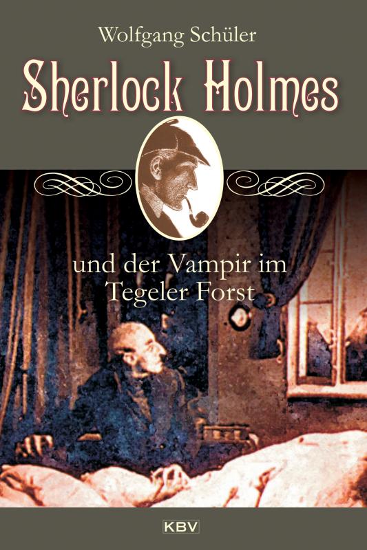 Cover-Bild Sherlock Holmes und der Vampir im Tegeler Forst