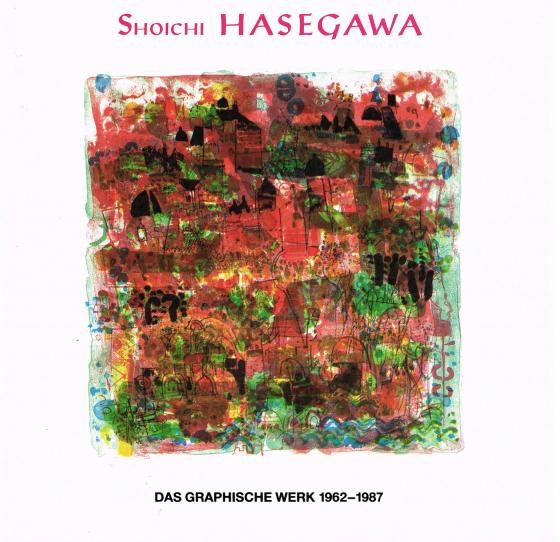 Cover-Bild Shoichi Hasegawa - Das Graphische Werk 1962-1987