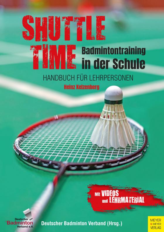 Cover-Bild Shuttle Time - Badmintontraining in der Schule