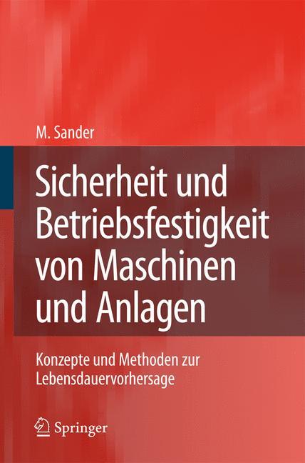 Cover-Bild Sicherheit und Betriebsfestigkeit von Maschinen und Anlagen