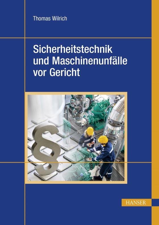 Cover-Bild Sicherheitstechnik und Maschinenunfälle vor Gericht