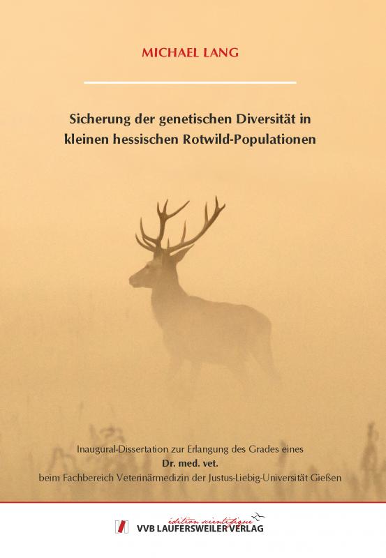 Cover-Bild Sicherung der genetischen Diversität in kleinen hessischen Rotwild-Populationen