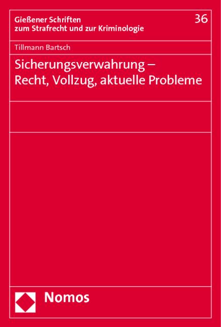 Cover-Bild Sicherungsverwahrung - Recht, Vollzug, aktuelle Probleme