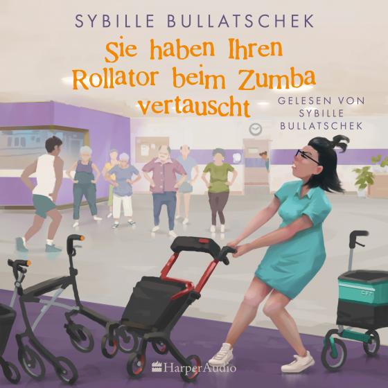 Cover-Bild Sie haben Ihren Rollator beim Zumba vertauscht