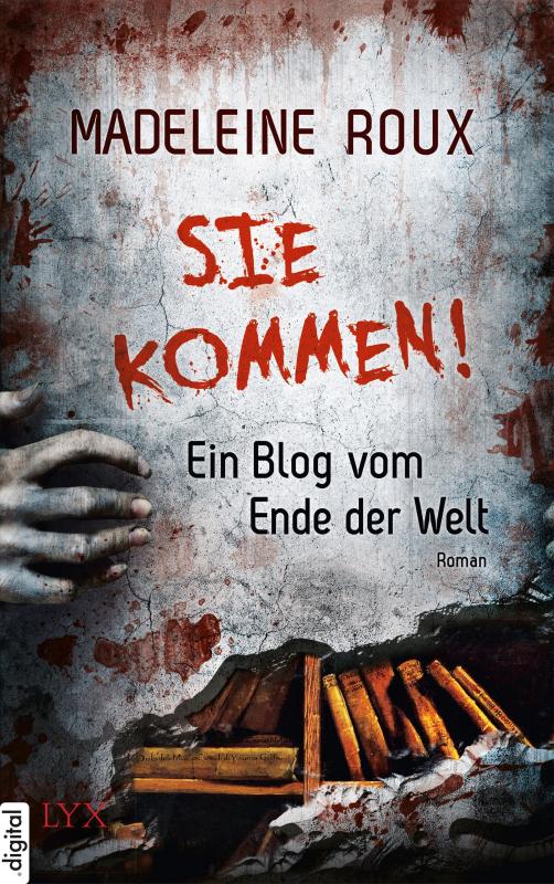 Cover-Bild Sie kommen! - Ein Blog vom Ende der Welt