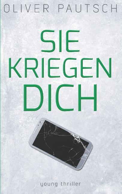 Cover-Bild Sie kriegen dich