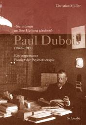 Cover-Bild "Sie müssen an Ihre Heilung glauben!" Paul Dubois (1848-1918)