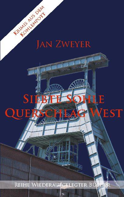 Cover-Bild Siebte Sohle, Querschlag West