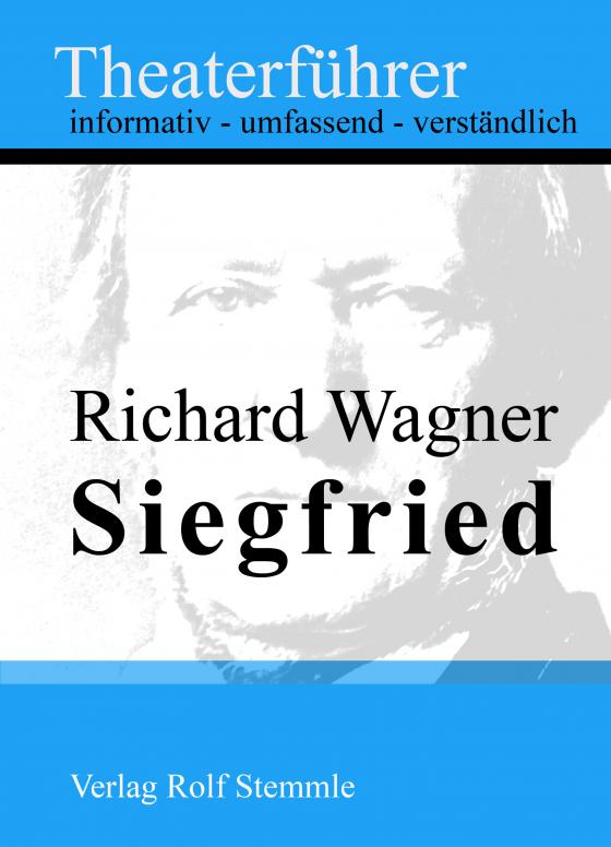 Cover-Bild Siegfried - Theaterführer im Taschenformat zu Richard Wagner