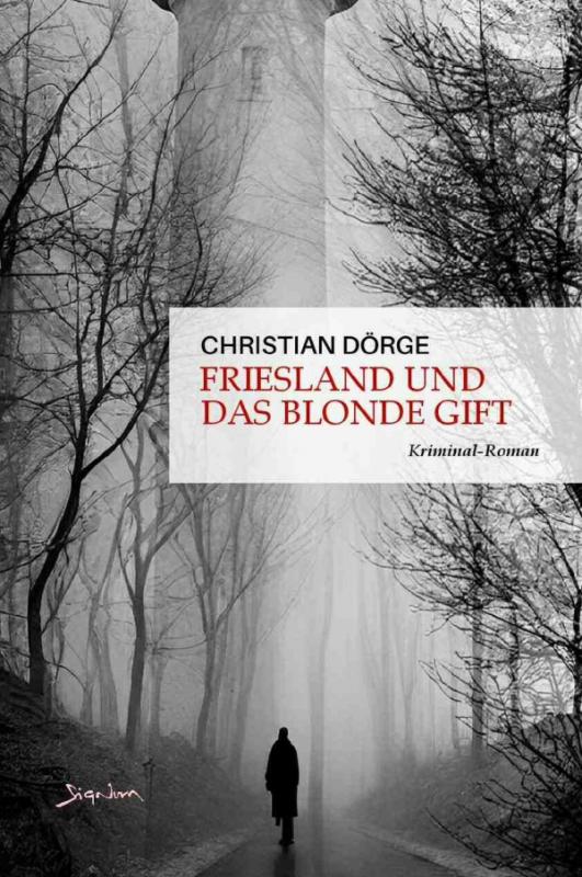 Cover-Bild Siemen Friesland ermittelt / Friesland und das blonde Gift