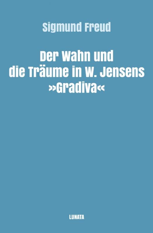 Cover-Bild Sigmund Freud gesammelte Werke / Der Wahn und die Träume in W. Jensens Gradiva
