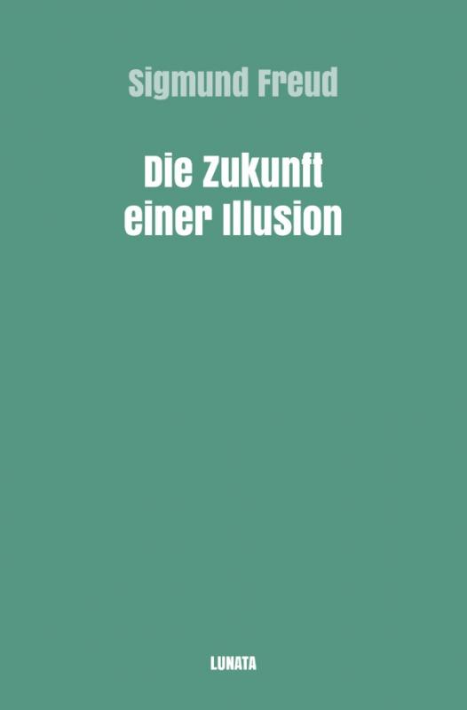 Cover-Bild Sigmund Freud gesammelte Werke / Die Zukunft einer Illusion