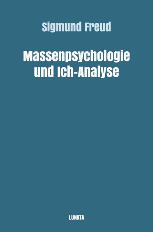Cover-Bild Sigmund Freud gesammelte Werke / Massenpsychologie und Ich-Analyse