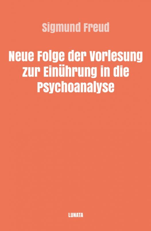 Cover-Bild Sigmund Freud gesammelte Werke / Neue Folge der Vorlesungen zur Einführung in die Psychoanalyse