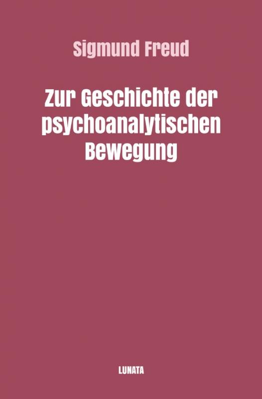 Cover-Bild Sigmund Freud gesammelte Werke / Zur Geschichte der psychoanalytischen Bewegung