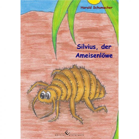 Cover-Bild Silvius, der Ameisenlöwe