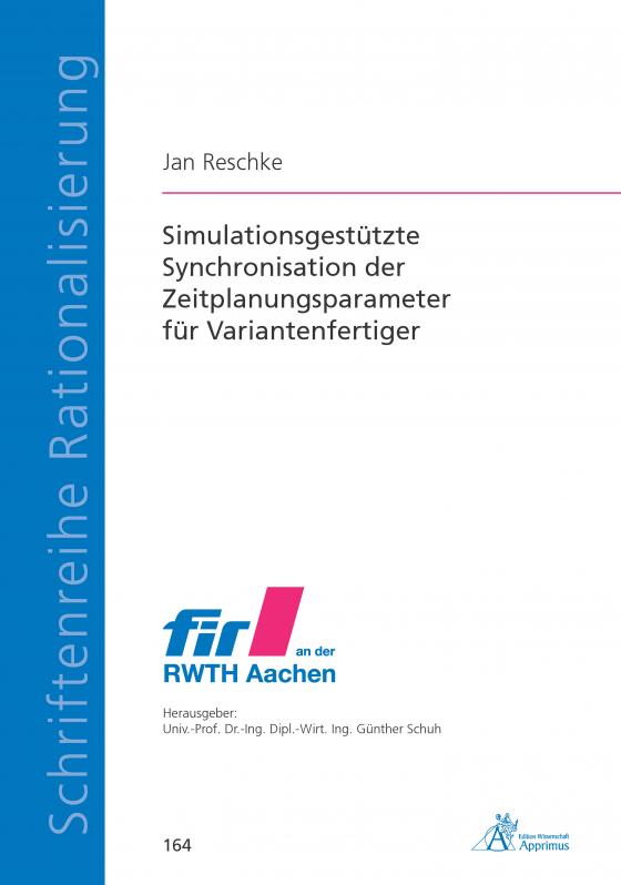 Cover-Bild Simulationsgestützte Synchronisation der Zeitplanungsparameter für Variantenfertiger