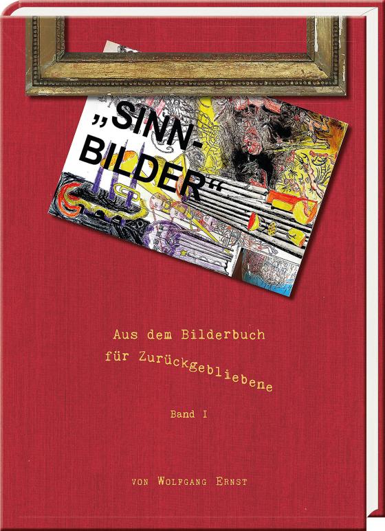 Cover-Bild Sinn-Bilder – Aus dem Bilderbuch für Zurückgebliebene