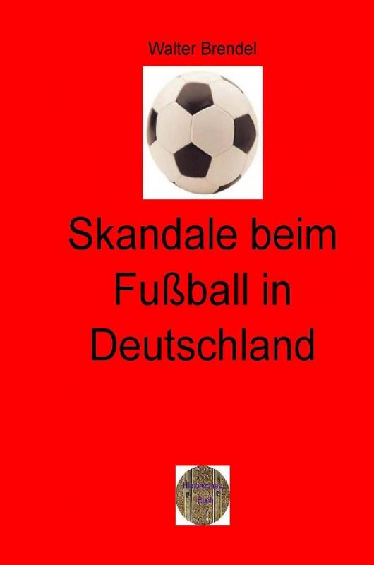 Cover-Bild Skandale beim Fußball in Deutschland